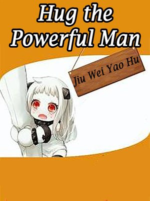 cover image of Hug the Powerful Man